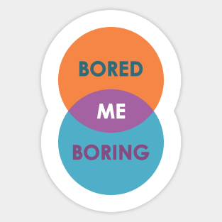 Bored and Boring Sticker